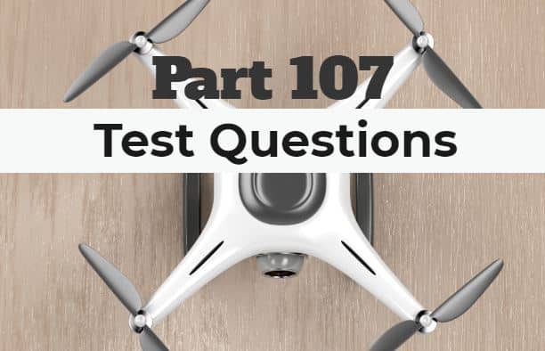 Part 107 Test Questions (72 Test Explained) [2021] - Drone Law and Drone Attorney Assistance