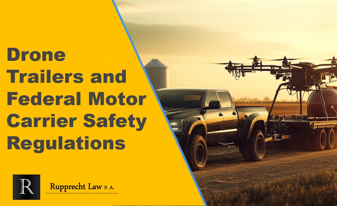 Drone Trailers and Federal Motor Carrier Safety Regulations